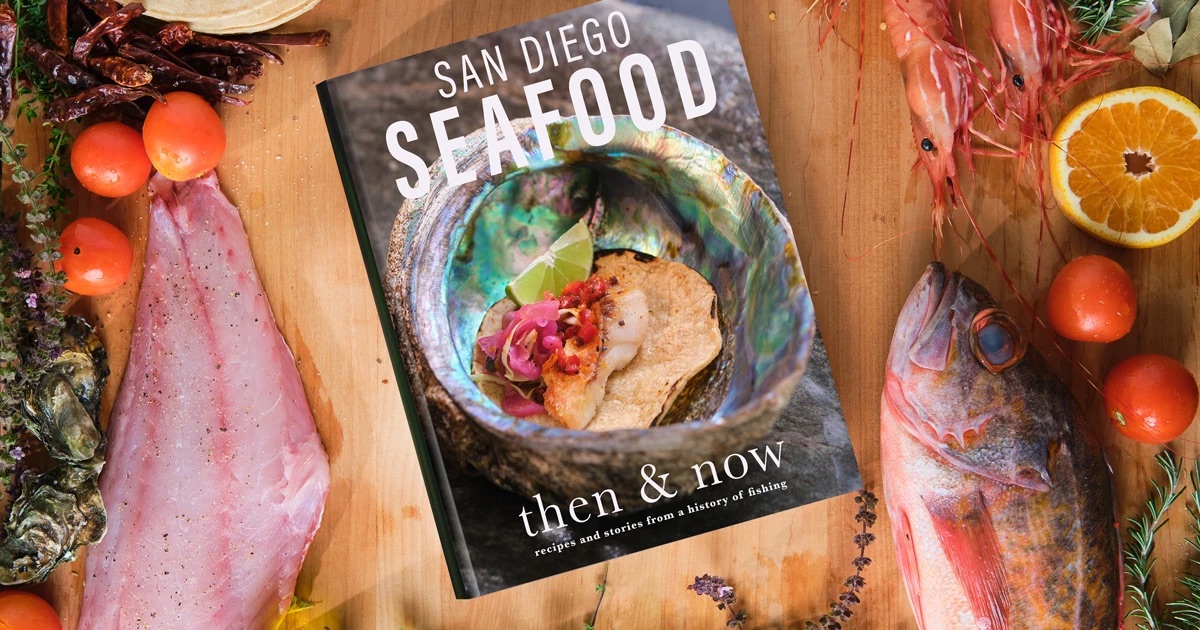 New coookbook San Diego Seafood: Then and Now by